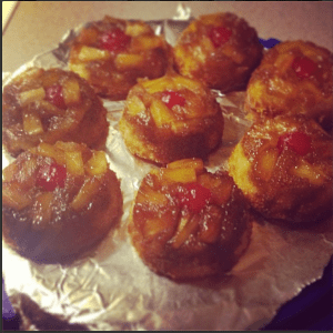 Mini Pineapple Upside Down Cakes. They were good, if I do say so myself...